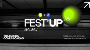 Arte de divulgação do Fest'Up Bauru 2026, evento de comunicação e marketing realizado em Bauru